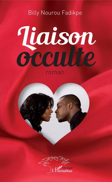 Liaison occulte - Billy Nourou Fadikpe - Editions L'Harmattan