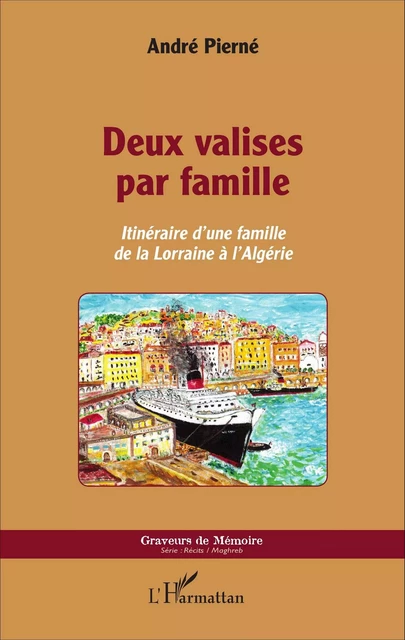 Deux valises par famille - André Pierné - Editions L'Harmattan