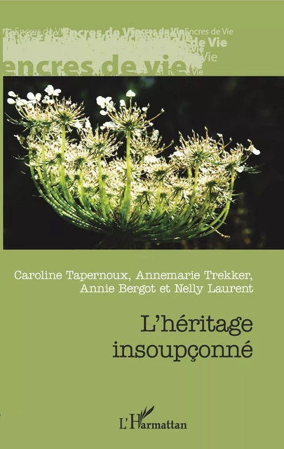 L'héritage insoupçonné - Caroline Tapernoux, Annemarie Trekker, Annie Bergot, Nelly Laurent - Editions L'Harmattan