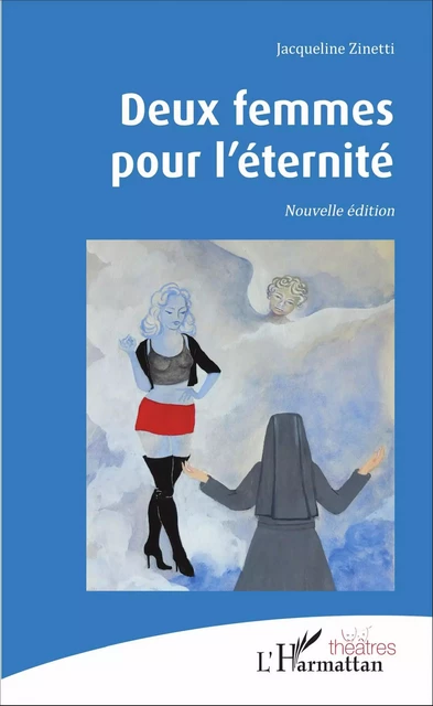 Deux femmes pour l'éternité - Jacqueline Zinetti - Editions L'Harmattan