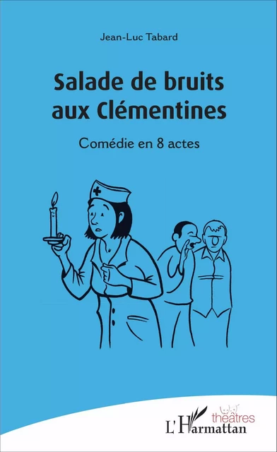 Salade de bruits aux Clémentines - Jean-Luc Tabard - Editions L'Harmattan