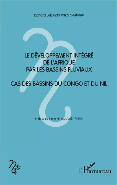 Le développement intégré de l'Afrique par les bassins fluviaux - Richard Lukunda Vakala-Mfumu - Editions L'Harmattan