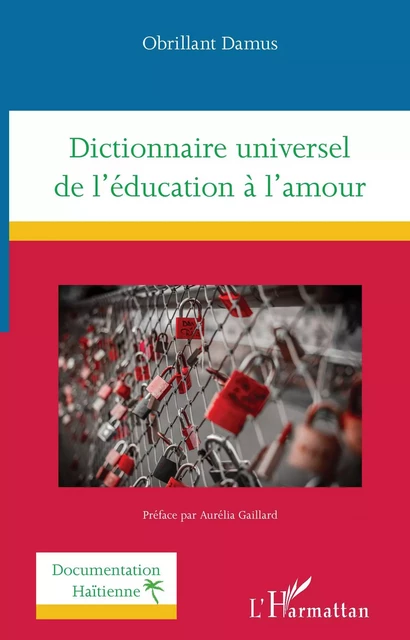 Dictionnaire universel de l'éducation à l'amour - Obrillant Damus - Editions L'Harmattan