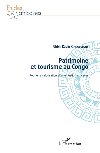 Patrimoine et tourisme au Congo - Ulrich Kevin Kianguebeni - Editions L'Harmattan