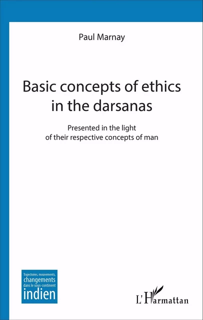 Basic concepts of ethics in the darsanas - Paul Marnay - Editions L'Harmattan