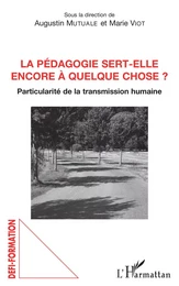 La pédagogie sert-elle encore à quelque chose ?