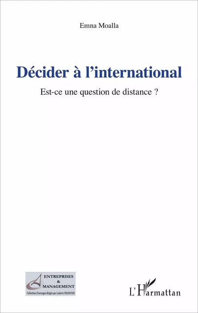 Décider à l'international - Emna Moalla - Editions L'Harmattan