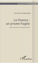 La finance : un prisme fragile