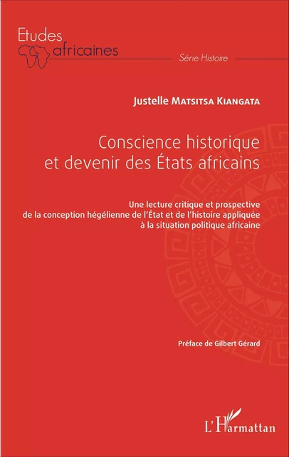 Conscience historique et devenir des Etats africains - Justelle Matsitsa Kiangata - Editions L'Harmattan