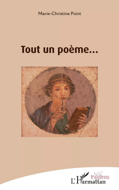 Tout un poème... - MARIE CHRISTINE Point - Editions L'Harmattan