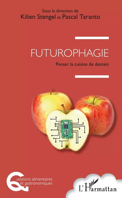 Futurophagie - Kilien Stengel, Pascal Taranto - Editions L'Harmattan