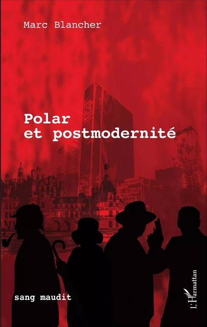 Polar et postmodernité - Marc Blancher - Editions L'Harmattan