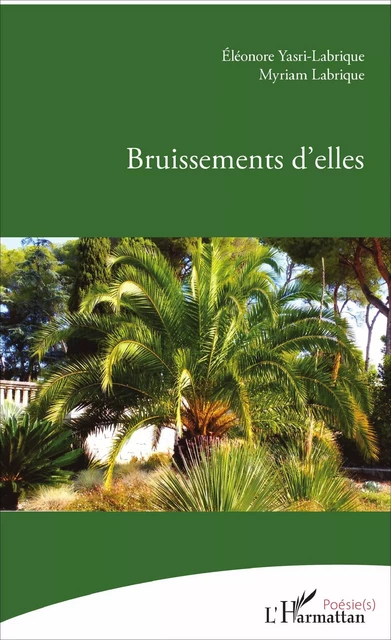 Bruissements d'elles - Eléonore Yasri-Labrique, Myriam Labrique - Editions L'Harmattan