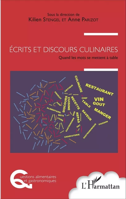 Écrits et discours culinaires - Kilien Stengel - Editions L'Harmattan