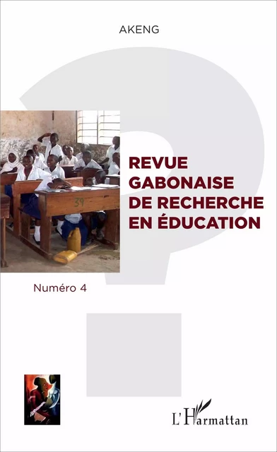 Revue gabonaise de recherche en éducation - Gilbert Nguema Endamne - Editions L'Harmattan