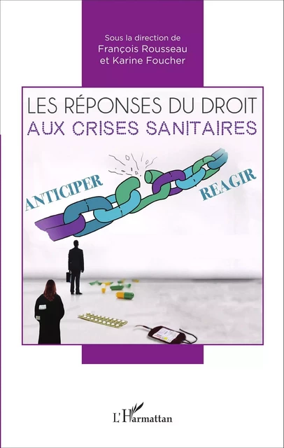 Les réponses du droit aux crises sanitaires - Karine Foucher - Editions L'Harmattan