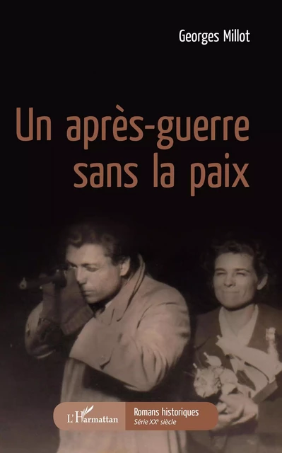 Un après-guerre sans la paix - Georges Millot - Editions L'Harmattan