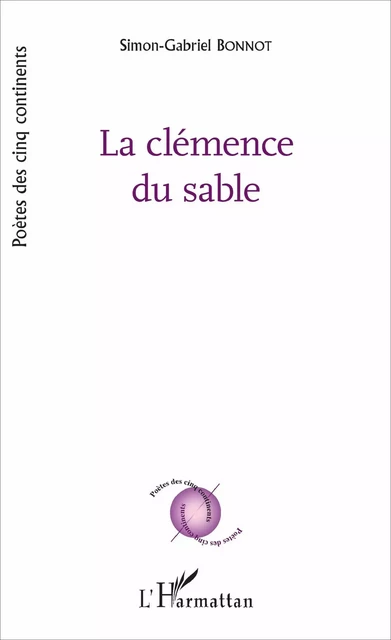 La clémence du sable - Simon-Gabriel Bonnot - Editions L'Harmattan