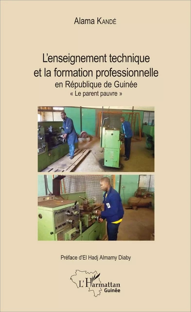 L'enseignement technique et la formation professionnelle en République de Guinée - Alama Kandé - Editions L'Harmattan