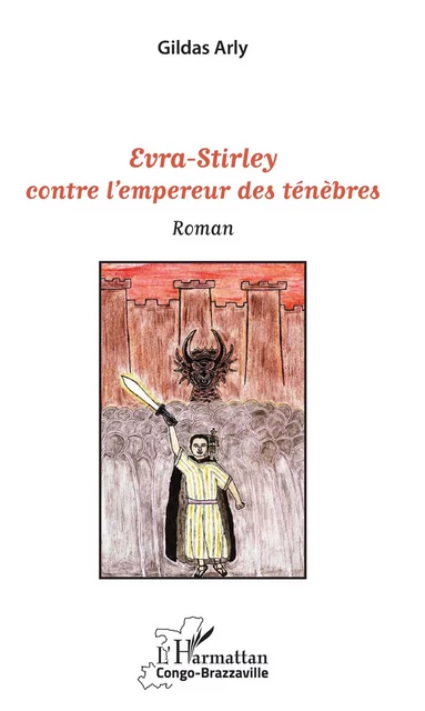 Evra-Stirley contre l'empereur des ténèbres - Gildas Arly Bavoundika Massamba - Editions L'Harmattan