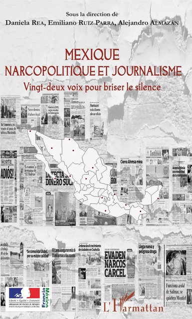 Mexique narcopolitique et journalisme - Daniela Rea, Emiliano Ruiz Parra, Alejandro Almazán - Editions L'Harmattan