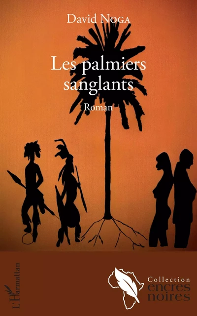 Les palmiers sanglants - David Noga - Editions L'Harmattan