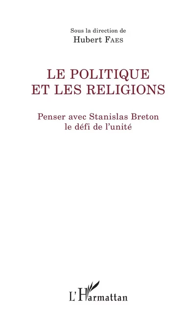 Le politique et les religions - Hubert Faes - Editions L'Harmattan