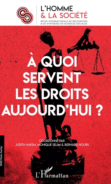 A quoi servent les droits aujourd'hui ? - Judith Hayem, Monique Selim, Bernard Hours - Editions L'Harmattan