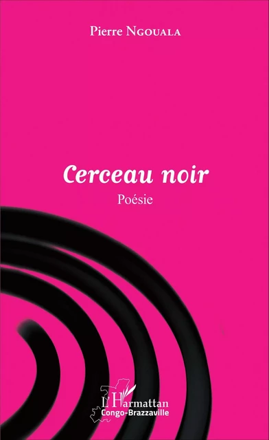 Cerceau noir - Pierre Ngouala - Editions L'Harmattan