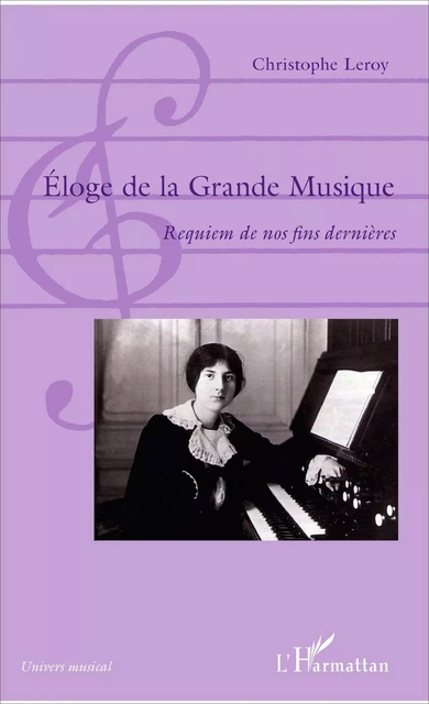 Éloge de la Grande Musique - Christophe Leroy - Editions L'Harmattan