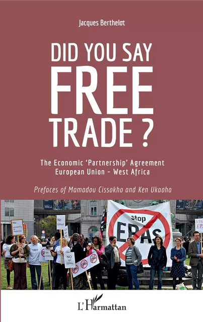 Did you say free trade ? - Jacques Berthelot - Editions L'Harmattan