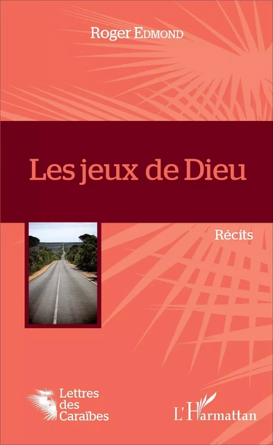 Les jeux de Dieu - Roger Edmond - Editions L'Harmattan