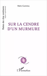 Sur la cendre d'un murmure