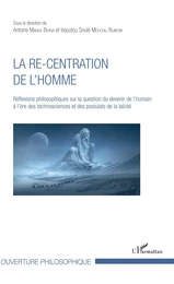 La re-centration de l'homme