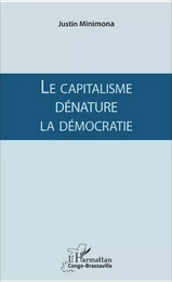 Le capitalisme dénature la démocratie