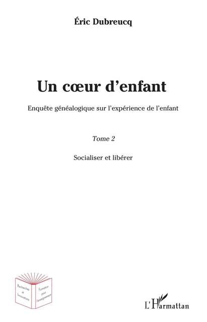 Un coeur d'enfant ? -  Dubreucq eric - Editions L'Harmattan