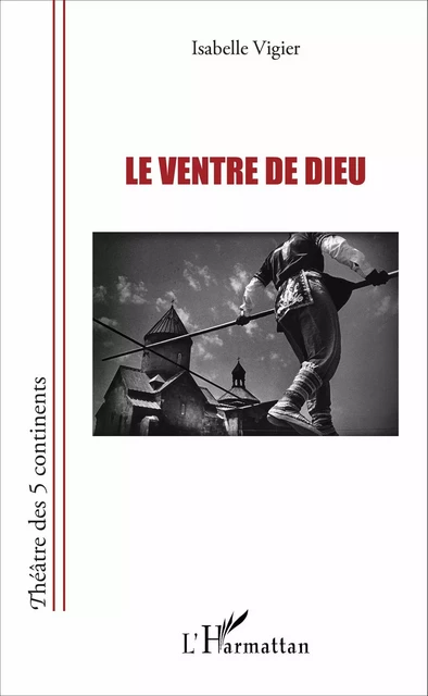 Le ventre de Dieu - Isabelle Vigier - Editions L'Harmattan