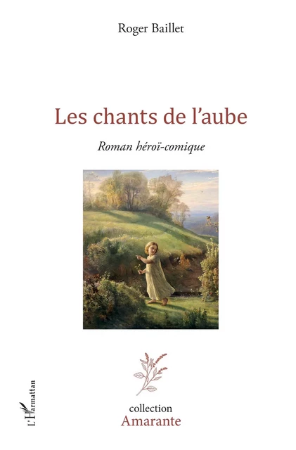 Les chants de l'aube - Roger Baillet - Editions L'Harmattan