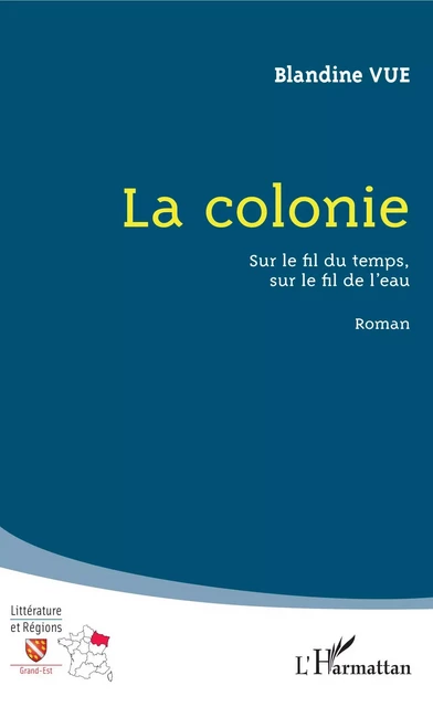 La colonie - Blandine Vue - Editions L'Harmattan