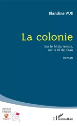 La colonie