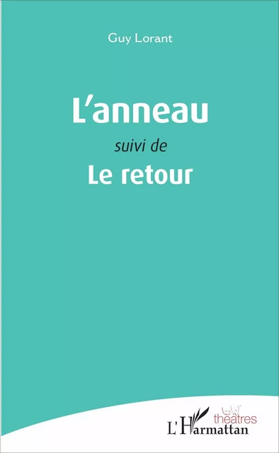 L'anneau - Guy Lorant - Editions L'Harmattan