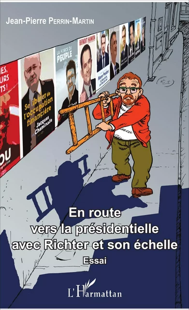 En route vers la présidentielle avec Richter et son échelle - Jean-Pierre Perrin-Martin - Editions L'Harmattan