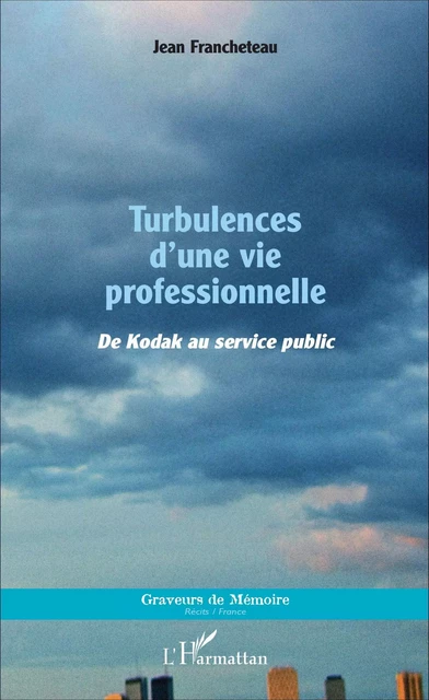 Turbulences d'une vie professionnelle - Jean Francheteau - Editions L'Harmattan