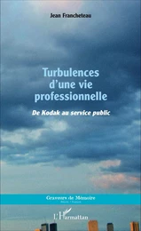 Turbulences d'une vie professionnelle