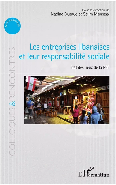 Les entreprises libanaises et leur responsabilité sociale - Nadine Dubruc, Sélim Mekdessi - Editions L'Harmattan