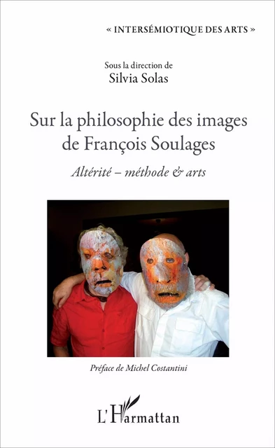 Sur la philosophie des images de François Soulages - Silvia Solas - Editions L'Harmattan