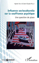 Influence socioculturelle sur la souffrance psychique