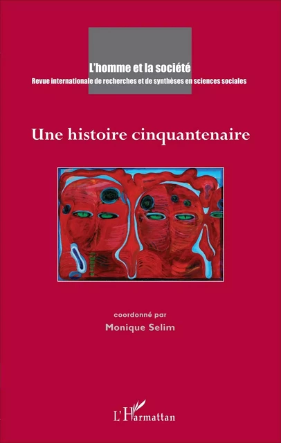 Une histoire cinquantenaire - Monique Selim - Editions L'Harmattan