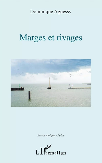 Marges et Rivages - Dominique Aguessy - Editions L'Harmattan