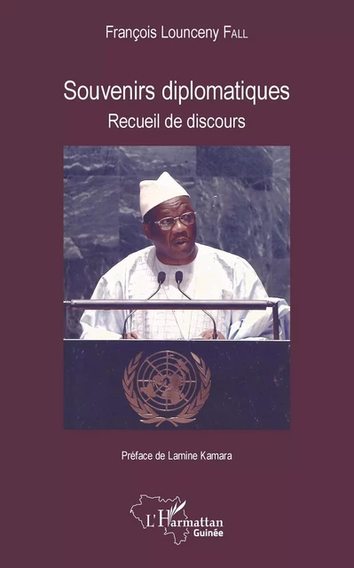 Souvenirs diplomatiques - François Lonsény Fall - Editions L'Harmattan